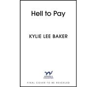 Hell to Pay The riotous new horror from Sunday Times bestselling author of Bat Eater, featuring an intestine-eating demon and the landlord from hell - Kylie Lee Baker - Hodder & Stoughton - ebook (ePu