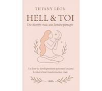 Hell & Toi: Une histoire vraie, une lumière partagée