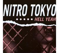 Hell Yeah by Nitro Tokyo (2013-05-03)