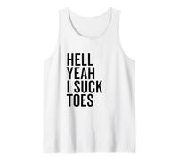Hell Yeah I Suck Toes Funny Humour Lovers Débardeur