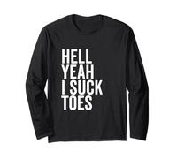 Hell Yeah I Suck Toes Funny Humour Lovers Manche Longue