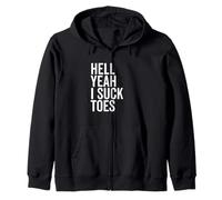 Hell Yeah I Suck Toes Funny Humour Lovers Sweat à Capuche