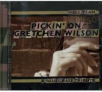Hell Yeah: Pickin' on Gretchen Wilson - A Bluegrass Tribute