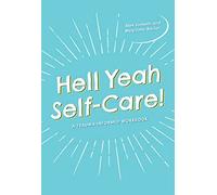 Hell Yeah Self-Care!