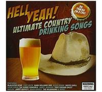 Hell Yeah: Ultimate Country Drinking Songs