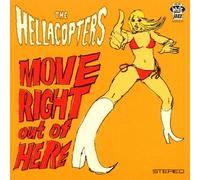 Hellacopters - Move Right Out Here