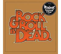 Hellacopters - Rock & Roll Is Dead
