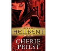 Hellbent (Cheshire Red Reports 2) (Paperback) Cherie Priest, (Auteur)