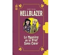 Hellblazer - Le Mystère De La Prof Sans Coeur