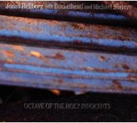 Hellborg Jonas & Buckethead - Octaveof the Holy Innocents
