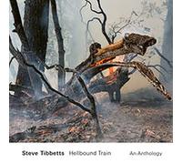Steve Tibbetts – Hellbound Train: An Anthology – CD