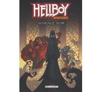 Hellboy Aventures T01 Mariage noir
