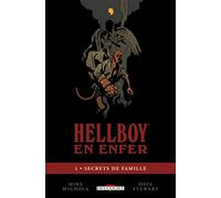Mike Mignola – Hellboy en enfer – Tome 1 : Secrets de famille – Cartonné