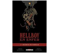 Mike Mignola – Hellboy en enfer – Tome 1 : Secrets de famille – Cartonné