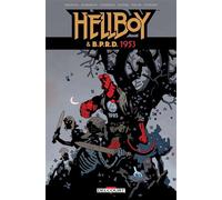 Hellboy & B.P.R.D. – Tome 2 : 1953 – Delcourt
