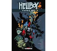 Mike Mignola – Hellboy et B.P.R.D. Tome 9 : 1957 – Cartonné