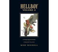 Hellboy Library Volume 3: Conqueror Worm And Strange Places