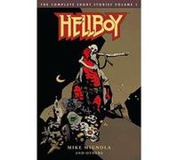 Hellboy: The Complete Short Stories Volume 1