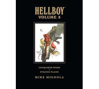 Hellboy vol. 3: Conqueror Worm/Strange Places (library edition)