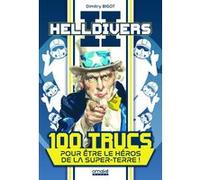 Helldivers 2 - 100 Trucs pour être le héros de la Super-Terre !