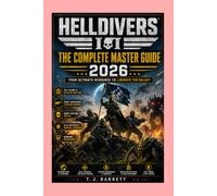 Helldivers 2: The Complete Master Guide 2026: Full Planet & Galactic War Map, Every Stratagem & Weapon Ranked, Warbond Breakdown, Enemy Faction Tactics, and Elite Difficulty Survival Systems