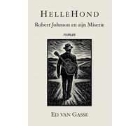 HelleHond: Robert Johnson en zijn Miserie