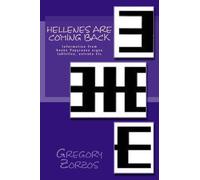 Hellenes are coming back: Information from books Papyruses signs tablettes, ostraka etc (Alexander the Great) (Volume 6) (Gr dition)
