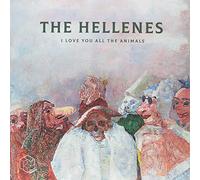 Hellenes, the - I Love You All the Animals