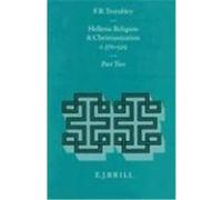 Hellenic Religion and Christianization, C. 370-529, Religions in the Graeco-Roman World Frank R. Trombley (Auteur)