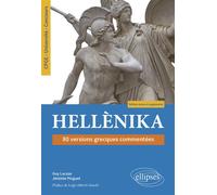 Hellènika. 80 versions grecques commentées. Édition revue et augmentée CPGE. Université. Concours - Guy Lacaze - Ellipses - broché - Méthode de langue