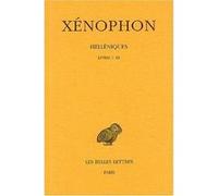 Helléniques. Tome I : Livres I-III Xénophon (Auteur), Jean Hatzfeld (Edité par)