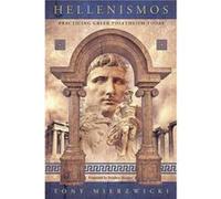 Hellenismos Practicing Greek Polytheism Today by Tony Mierzwicki & Foreword by Stephen Skinner Tony Mierzwicki Foreword by Stephen Skinner (Auteur)
