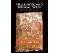 Hellenistic and Biblical Gr y McLean & B. H. Knox College & University of Toronto B H Mclean (Auteur)