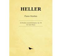 Heller 24 Études caractéristiques, Op. 90: Twenty-Four Characteristic Studies for Solo Piano