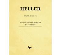 Heller Selected Studies, Op. 46: Twenty-One Progressive Studies for Solo Piano