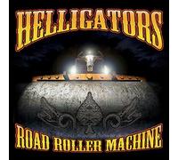 Helligators - Road Roller Machine