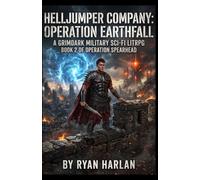 Helljumper Company: Operation Earthfall - Book 2 of Operation Spearhead - Grimdark Military Sci-Fi LitRPG