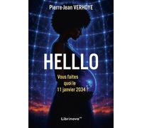 Helllo Vous faites quoi le 11 janvier 2034 ? - Pierre-Jean Verhoye - Librinova - broché - Roman