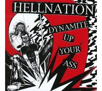 Hellnation - Dynamite Up Your Ass