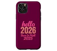 Hello 2026 Burn in Hell 2025 Design Amusant du Compte à rebours du Nouvel an Coque pour iPhone 11 Pro