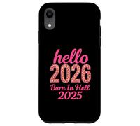 Hello 2026 Burn in Hell 2025 Design Amusant du Compte à rebours du Nouvel an Coque pour iPhone XR
