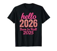 Hello 2026 Burn in Hell 2025 Design Amusant du Compte à rebours du Nouvel an T-Shirt