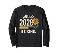 Hello 2026 Shirt Be Kind Tournesol Citation Positive Manche Longue