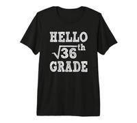 Hello 6th Grade Square Root of 36 Back to School Funny Gifts T-Shirt Haut de Gamme