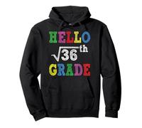 Hello 6th Grade Square Root of 36 Funny Back to School Gifts Sweat à Capuche