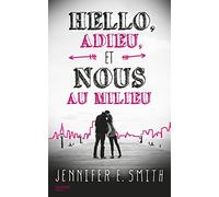 Hello, adieu, et nous au milieu