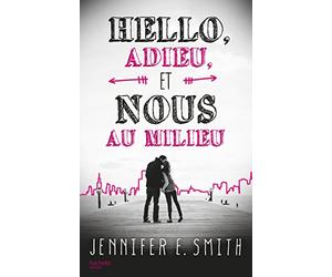Hello, adieu, et nous au milieu