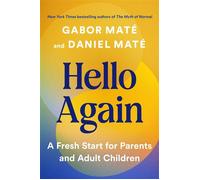 Hello Again A Fresh Start for Parents and Adult Children - Gabor Maté - Ebury Digital - ebook (ePub) - Livre