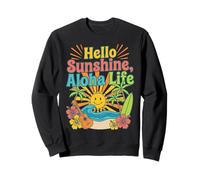 Hello Aloha Life Tropical Sunshine Hawaii Beach Vibes Design Sweatshirt
