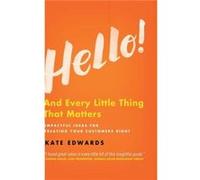 Hello!: And Every Little Thing That Matters (Hardcover) Kate Edwards, (Auteur)